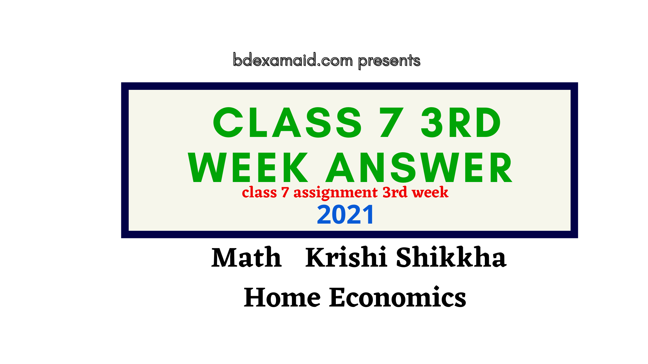 class 7 assignment 3rd week 2021