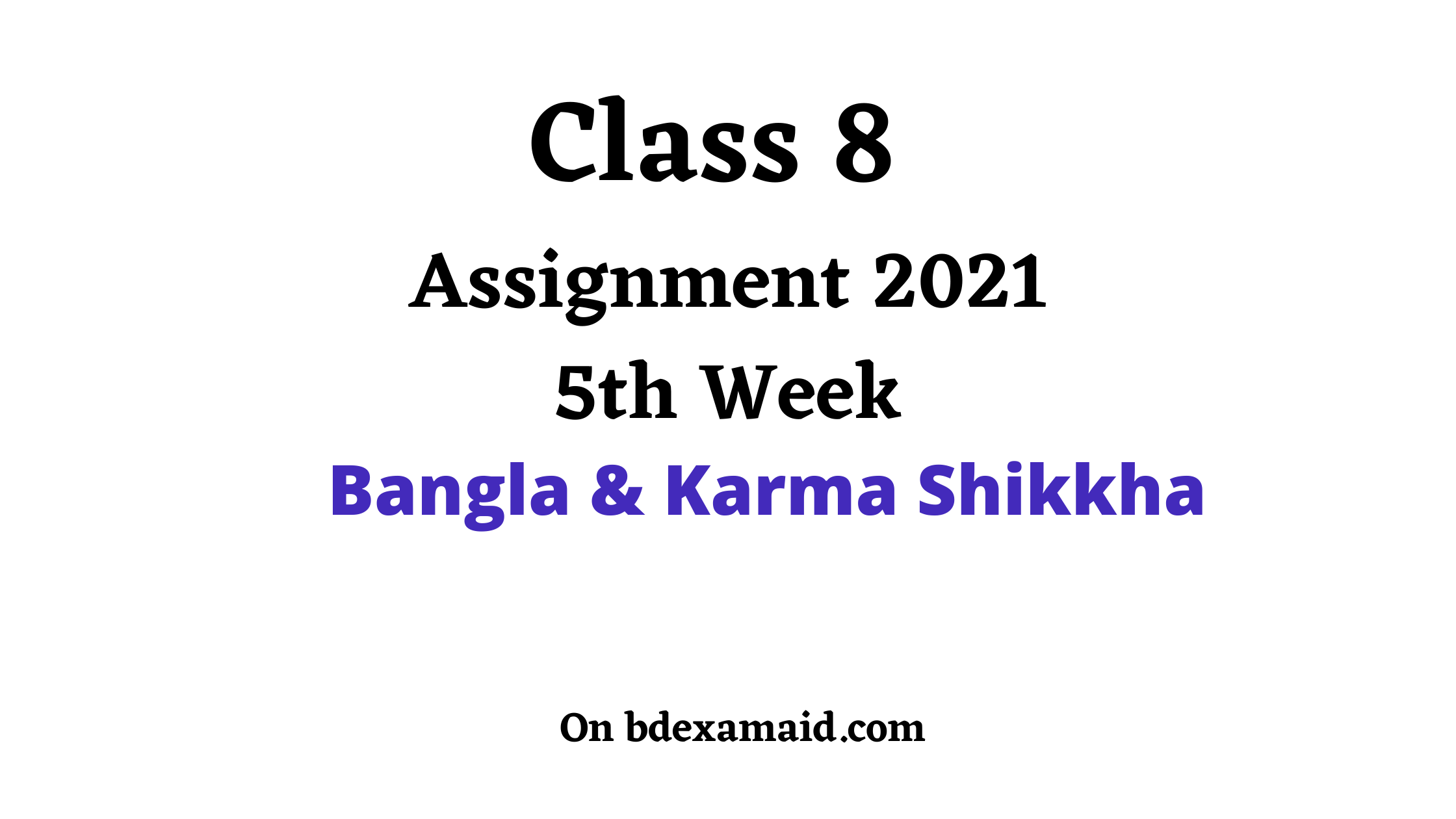 assignment 5th week class 8