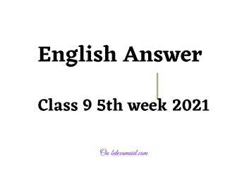 Class 9 English 5th week 2021