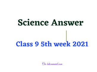 class 9 science answer 5th week
